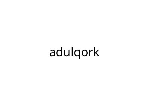 adulqork