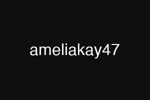 ameliakay47