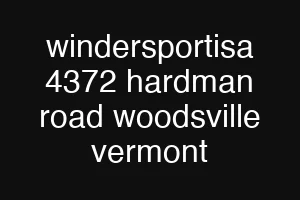 windersportisa 4372 hardman road woodsville vermont